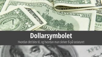 Dollarsymbolet – hvordan det blev til, $ på tastaturet