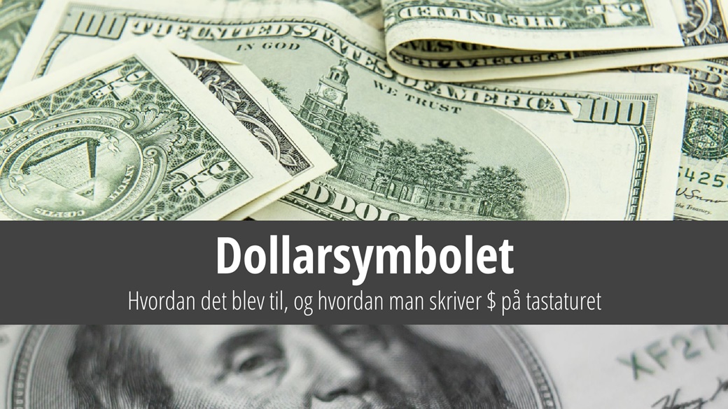 Dollarsymbolet – hvordan det blev til, $ på tastaturet | kopi; Unsplash.com