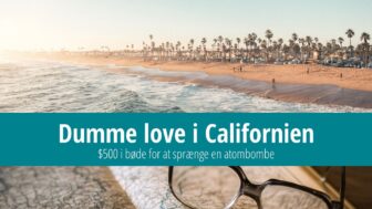 Dumme love i Californien – $500 i bøde for atomeksplosion