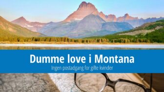 Dumme love i Montana – ingen postadgang for gifte kvinder