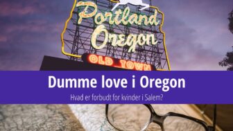 Dumme love i Oregon – hvad er forbudt for kvinder i Salem?