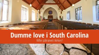 Dumme love i South Carolina – rifler påkrævet i kirken?