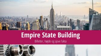 Empire State Building – billetter, højde, sjove fakta
