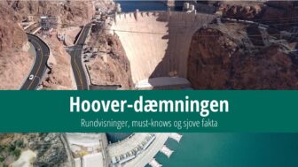 Hoover Dam – historie, ture, vigtig information