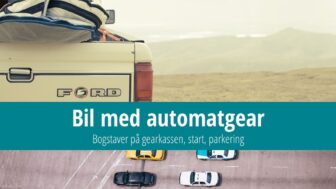 Sådan kører du med automatgear – symboler, start, parkering