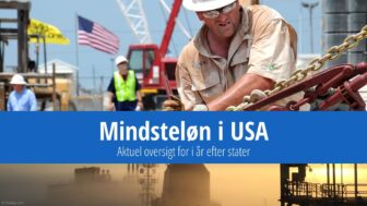 Mindsteløn i USA i 2024 – oversigt efter stat