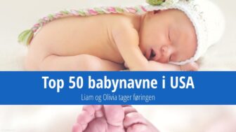 De 50 mest populære babynavne i USA