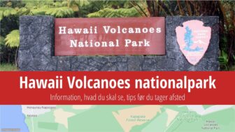 Hawaii Volcanoes nationalpark – information, hvad du skal se