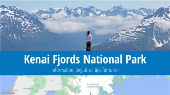 Kenai Fjords National Park – information, ting at se, fotos