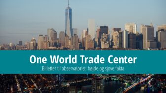 One World Trade Center – billetter, observatoriet, højde