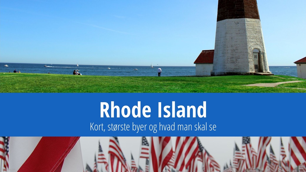 Rhode Island – stat i USA, sjove fakta, kort, hvad man skal se